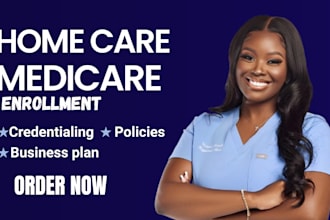 do medicare and medicaid enrollment, write home care business plan policy manual