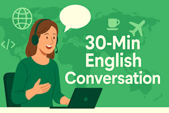 have a conversation in english with you  for 30 mins