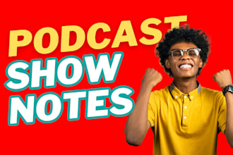 do podcast show notes and transcription