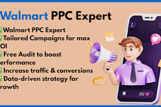 be your walmart ppc expert, campaign manager and  free audit creator