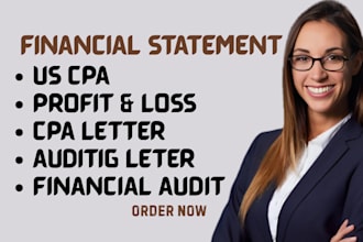 issue a CPA audit letter, review financials, and provide certified CPA reports