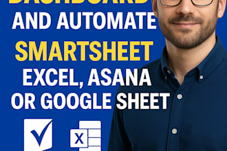 create KPI dashboards and automate smartsheet excel, asana, or google sheet