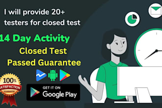 provide 12 testers 20 testers for android app  google play store closed testing