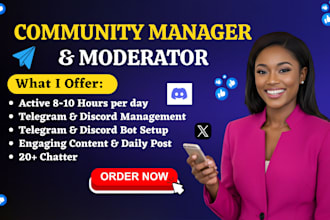 be your community manager, telegram moderator, discord moderator