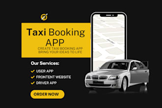 develop taxi booking website ,taxi app, uber clone, bolt, ola