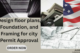 make permit ready drawings including floor plans, foundation, and framing