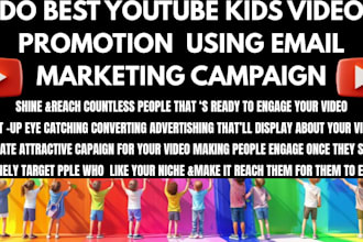 do best youtube kids video promotion using email marketing campaign