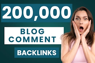 provide 200,000 high quality blog comment backlinks