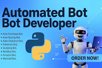 build auto purchase bot, scalping bot, auto buying bot, auto checkout bot