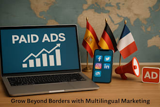 setup and manage your paid ads in spanish, german and french