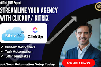streamline your agency processes with clickup or bitrix24 workflows