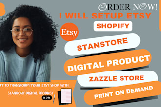 setup zazzle, stanstore, shopify digital store, etsy pod with gelato integration