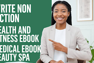 write non fiction health and fitness ebook ghostwriter medical ebook beauty spa