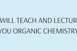 teach and lecture you organic chemistry