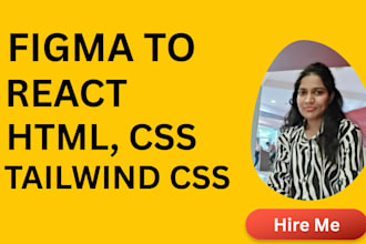 convert figma to react, HTML, next js, tailwind CSS front end developer