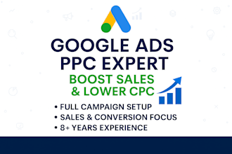 set up and manage google ads PPC campaigns for sales and conversions