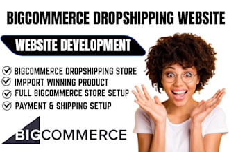 build bigcommerce dropshipping store website design redesign bigcommerce store