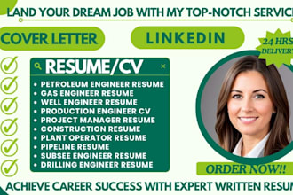 write a construction, pipeline, petroleum, drilling and gas engineer resume