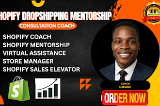 be your shopify dropshipping mentor, consultant, and ecommerce mentor