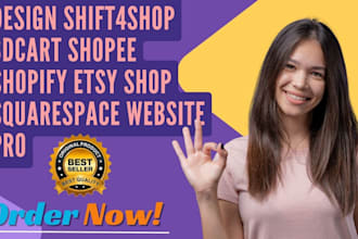 design shift4shop 3dcart shopee shopify etsy shop   squarespace website pro