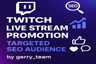 promote your twitch live stream to a targeted, SEO active audience
