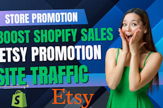 boost shopify sales etsy promotion ecommerce marketing site traffic increasing