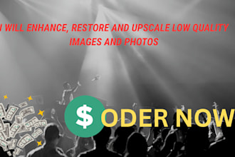 enhance, restore and upscale low quality images and photos
