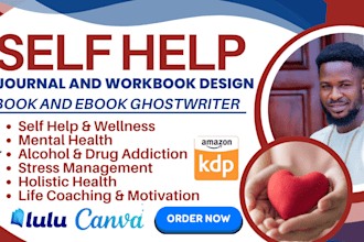 write self help ebook, health and fitness, design kdp journal workbook brochure