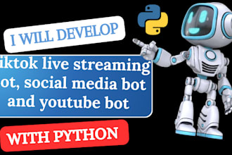 build live streaming bot , tik tok bot instagram api bot and youtube bot