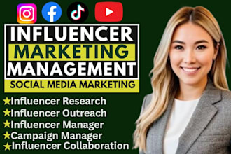 be your influencer manager marketing influencer research outreach campaign