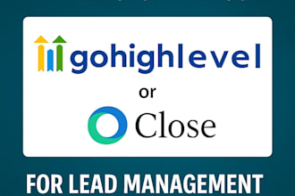 automate your gohighlevel or close CRM for lead management and sales