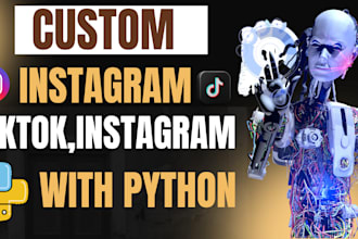 code automated social media bot instagram bot youtube bot tiktok bot with python