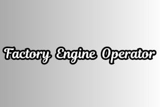 be your factory engine operator