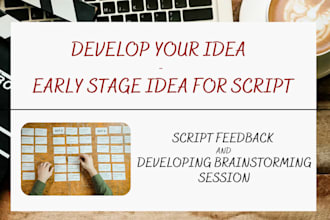 read your early script idea and provide feedback and a 45m brainstorming session
