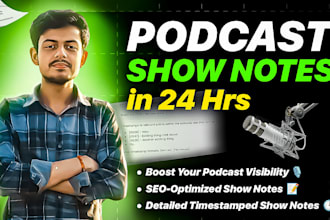 write engaging podcast show notes with SEO and timestamps