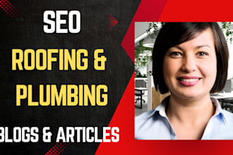write SEO roofing, plumbing, and hvac blogs and articles