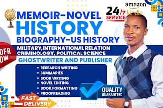write KDP american history, memoir ghostwriter, novel, script, ebook, biography