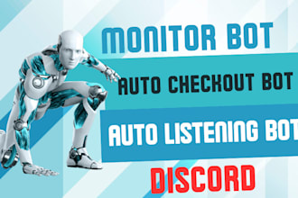 build monitor bot, auto checkout bot, restock bot, buying bot, auto notify bot
