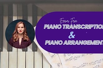 do spot on piano transcription, arrangement with sheet music of any audio