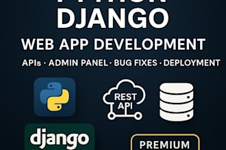 develop scalable web apps using python django and rest API