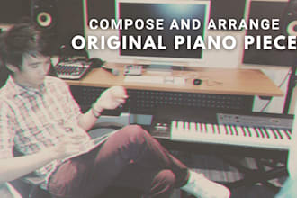 arrange and compose an original piano piece for you