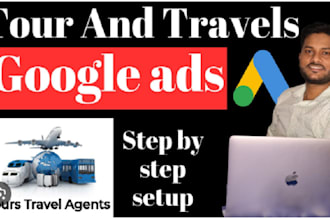 setup manage google ads for travel agents, vacation, rentals, tour operators