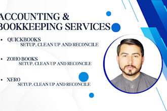 do bookkeeping setups, cleanups, reconcile using quickbooks, zohobooks and xero