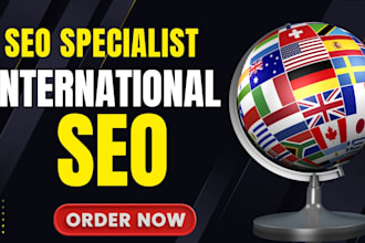 be your expert international SEO specialist to rank globally