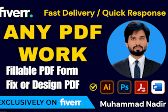 do any PDF work, editable or fillable PDF form