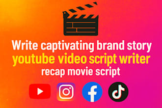 write captivating brand story youtube video script writer recap movie script