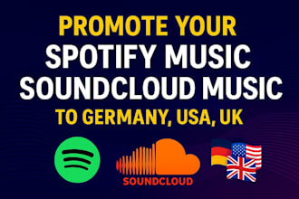 promote your spotify music, soundcloud music to germany, USA,UK target audience