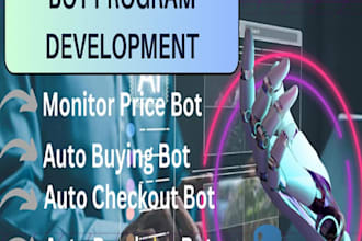 develop monitoring, auto checkout purchase bot for any website