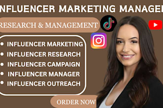be your influencer manager for influencer marketing campaign research outreach