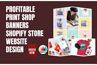 design profitable print shop banners postcard business cards shopify website